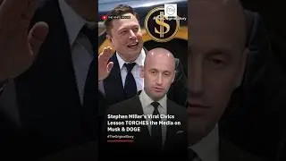 Stephen Miller&rsquo;s Viral Civics Lesson TORCHES the Media on Musk & DOGE