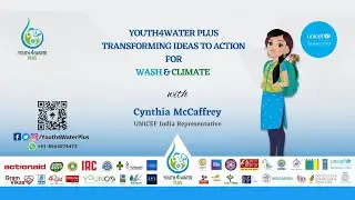 Transforming Ideas to Action for WASH and Climate with Cynthia McCaffrey | Youth4Water Plus