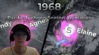 Reacting To 1968 Pacific Typhoon Season Animation [ Force Thirteen ]