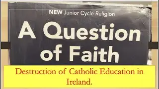 Question of Faith, Catholic Education in Catholic Schools in Ireland.