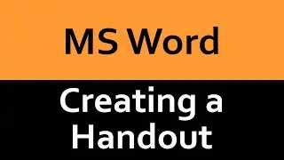 Creating a Handout