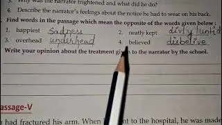 C.Find words in passage which mean the opposite of the words given given below.