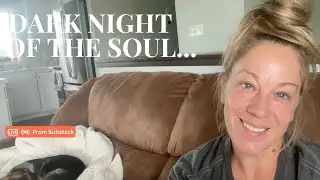 Dark night of the soul….