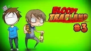 MORE BLOOD, PAIN & TEARS!!! - Bloody Trapland - Part 3