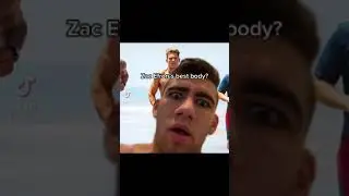 Zac Efron's Best Body? #Shorts