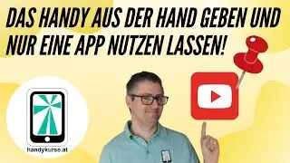 Nur eine App zulassen wenn Sie das Smartphone aus der Hand geben - App fixieren