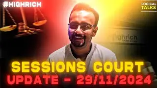 #48 : Sessions Court Update (29-11-2024)- #HighRich 👆