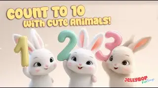 Count to 10 with Cute Animals! 🐘🦁🐰 | Fun Numbers Song for Kids- JellyBopKidsSong