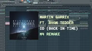 Martin Garrix ft. Ryan Tedder - ID (Wanna Live Tonight) (FL Studio Remake + FLP)