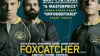 Foxcatcher (2014) with Mark Ruffalo, Channing Tatum, Steve Carell Movie