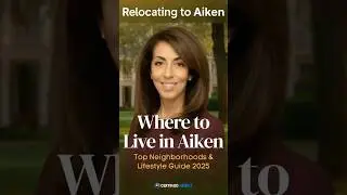Where to Live in Aiken SC 2025 | Best Neighborhoods & Lifestyle Guide