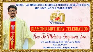 Dimond Birthday Celebration of Rev Fr Melvin Sequeira Svd||05-02-2025