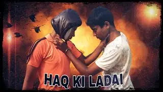 HAQ KI LADAI | NALLE BANDE | NB