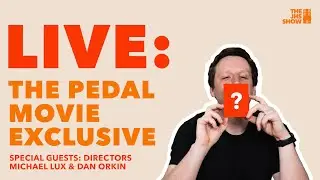 LIVE: The Pedal Movie Exclusive (w/ Directors Michael Lux & Dan Orkin)