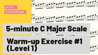 Alto Saxophone: 5-minute C Major Scale Warm-up Exercise #1