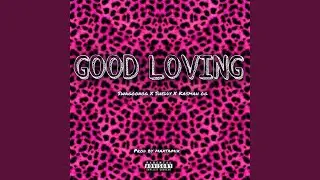 Good Loving (feat. Sheddyswagz & Kasmah og)