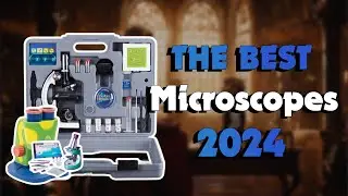 The Best Microscopes for Kids in 2024 - Must Watch Before Buying!