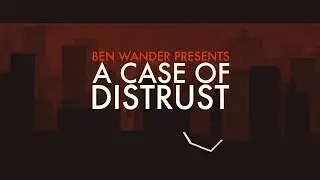 Let's Take a Look at A Case of Distrust