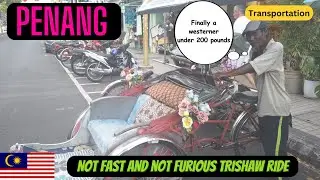 🇲🇾 Trishaw Ride in Georgetown, Penang.