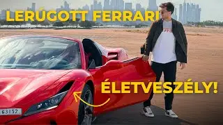 Kib&eacute;reltem egy Ferrari F8-at Dubaiban... (megb&aacute;ntam?)
