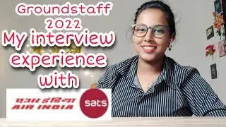 Interview experience with Air india sats|groundstaff 2022