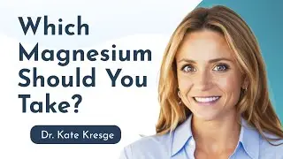 Doctor Explains 7 Types of Magnesium and How to Use Them