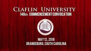Claflin University Commencement 2018