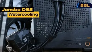 Jonsbo D32 build - Watercooling