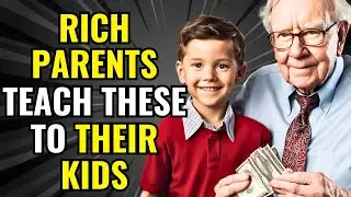 8 Money Lessons Rich Parents Teach Their Kids💰