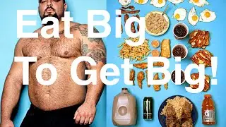 EAT BIG TO GET BIG! - EPISODE 2
