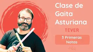 Aprende a tocar la Gaita Asturiana - Tu primera clase