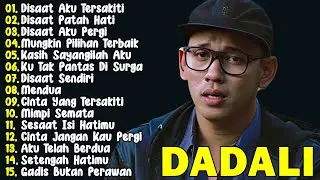 Dadali Full Album Lagu Favorit Saya | Kumpulan Lagu Dadali Band Terbaru 2025 | Disaat Aku Tersakiti