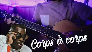 Kpoint - Corps &agrave; corps feat Joe Dwet Fil&eacute; (cover guitare)