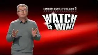 HSBC Golf Club Watch & Win a golfing trip to Ireland