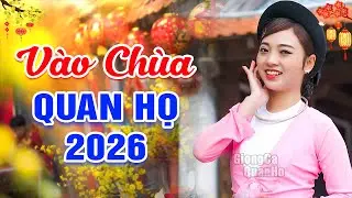 LK 41 Bài Hát Dân Ca Quan Họ Bắc Ninh Đặc Sắc Nhất 2026 ➤TIẾNG HÁT NGỌC KHÁNH ➤ CÀNG NGHE CÀNG MÊ