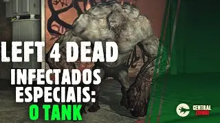 LEFT 4 DEAD: Infectados Especiais - O TANK