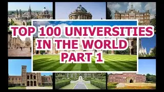 Top 100 Universities in The World 2022- Part 1