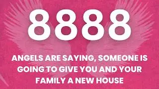 🕊️8888 Angels are saying, someone is going to give you and your family a new house Open this now