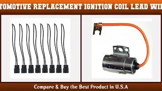 Top 10 Automotive Replacement Ignition Coil Lead Wires to buy in USA 2021 | Price & Review