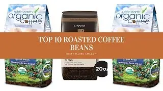 ✔️ TOP 10 BEST ROASTED COFFEE BEANS 🛒 Amazon 2019