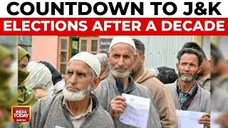 Kashmir Prepares For First Assembly Elections In A Decade | India Today