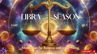 Libra Season Harmony|Guided Meditation for Balance & Inner Peace  Zodiac Meditation Series