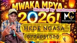 Hede ngasa mwaka mpya msambaji by machungwa 1_1_2026