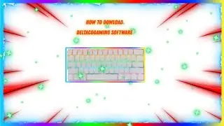 how to download deltacogaming software for your keyboard or mouse!!#tutorial