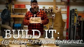 Build IT: Live Edge Laser Engraved Trophies