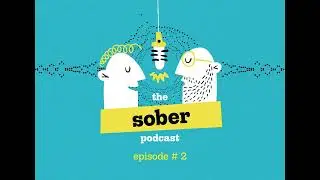 The Sober Podcast | Episode 2 | Maks & Dr. F | On writing