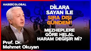 Mezheplere Göre Haram-Helal Değişir mi? Dilara Sayan İle Sıra Dışı Gündem