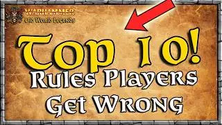 Top 10! - Rules Players Get Wrong | Beginner Guide | Warhammer | Old World Legends Show
