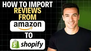 Как импортировать отзывы из Amazon в Shopify 2025 (полное пошаговое руководство)