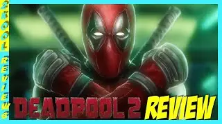 2Kool Reviews - Deadpool 2